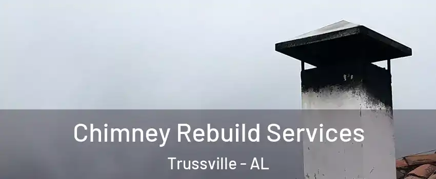  Chimney Rebuild Services Trussville - AL