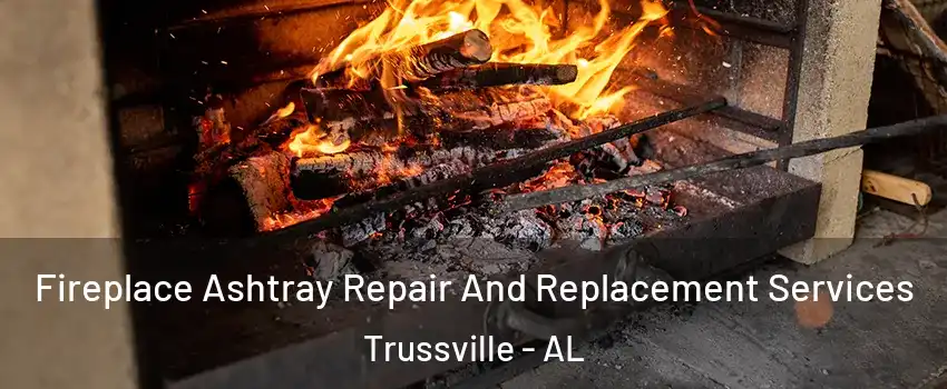  Fireplace Ashtray Repair And Replacement Services Trussville - AL