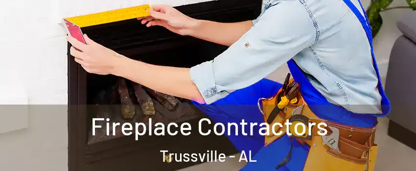  Fireplace Contractors Trussville - AL