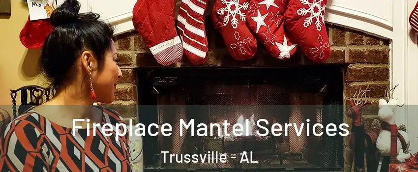  Fireplace Mantel Services Trussville - AL