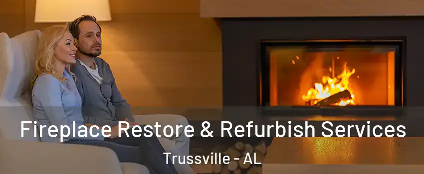  Fireplace Restore & Refurbish Services Trussville - AL