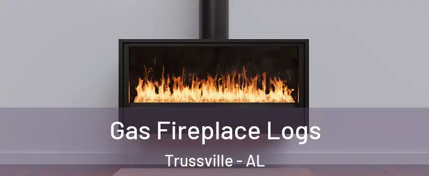  Gas Fireplace Logs Trussville - AL