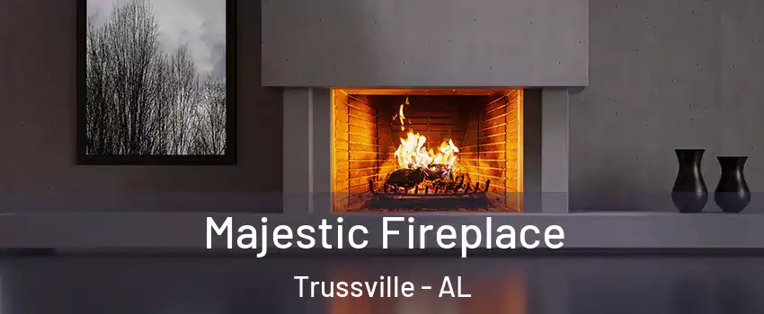  Majestic Fireplace Trussville - AL