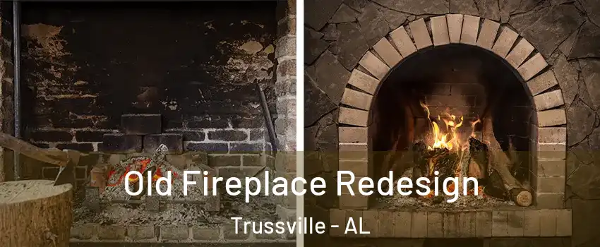  Old Fireplace Redesign Trussville - AL