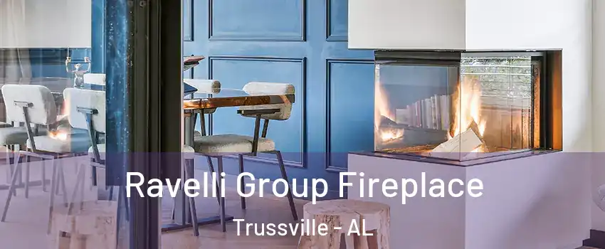  Ravelli Group Fireplace Trussville - AL