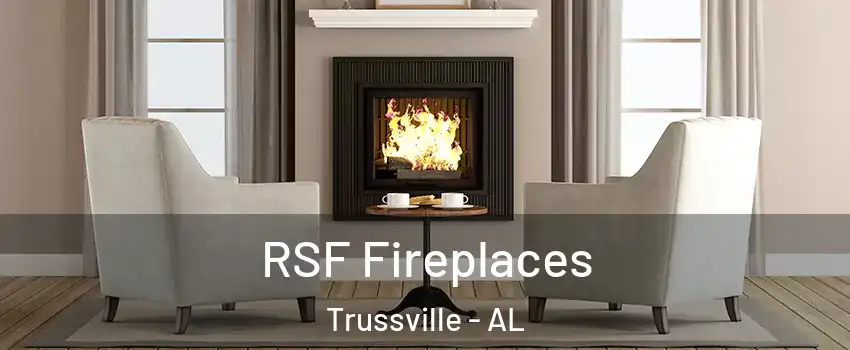  RSF Fireplaces Trussville - AL